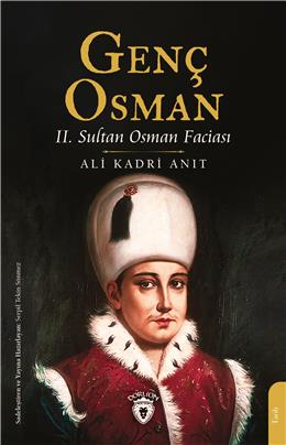 Genç Osman  Iı. Sultan Osman Faciası